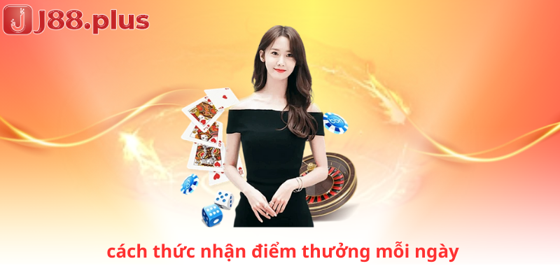 cách thức nhận điểm thưởng mỗi ngày